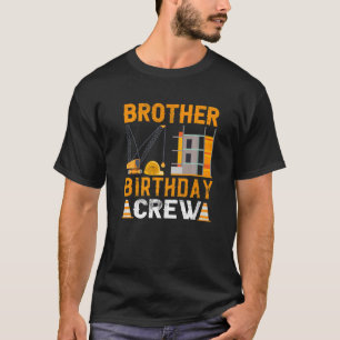 Geburtstagsbruderschaft Crew - Bauarbeiten Geburts T-Shirt