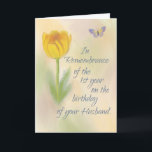 Geburtstagserinnerungen für Husband 1. Jahr Blume Karte<br><div class="desc">Sie können diese Karte einer trauernden Ehefrau im Gedenken an den 1. Geburtstag seines Ehemannes nach seinem vorzeitigen Tod geben. Bezahle sie mit dieser Karte.</div>