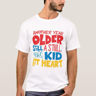 Geburtstagsfeier - Noch ein Kind im Herzen T-Shirt