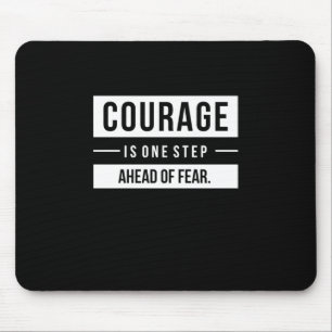 Geburtstagsgeschenk Courage ist ein Schritt vor An Mousepad