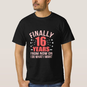 Geburtstagsgeschenk Endlich 16 Jahre alt T-Shirt