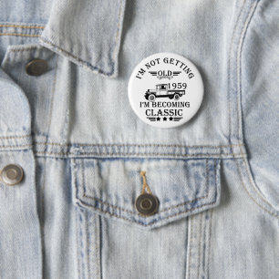 Geburtstagsgeschenk für Männer, Jahrgang 1959 Button