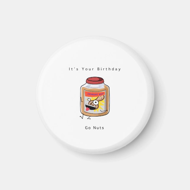 Geburtstagsgeschenk, Go Nuts Geschenk, Geburtstags Magnet (Vorne)