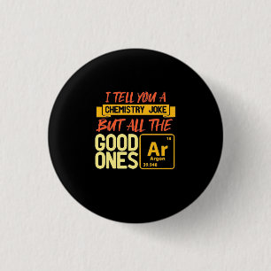 Geburtstagsgeschenk Ich sage Ihnen eine Chemie Button