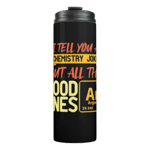 Geburtstagsgeschenk Ich sage Ihnen eine Chemie Thermosbecher