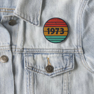Geburtstagsgeschenk im Jahrgang 1973 Button