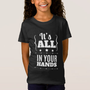 Geburtstagsgeschenk ist alles Ihre Hand T-Shirt