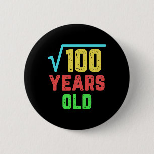 Geburtstagsgeschenk Platz Wurzel von 100 10 Jahren Button