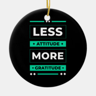 Geburtstagsgeschenk weniger Attitude Mehr Dankbark Keramik Ornament