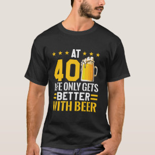 Geburtstagsgetränk Bier 40. Geburtstag Crew Happy T-Shirt