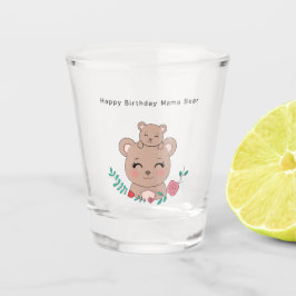 Geburtstagsglas, Alles Gute zum Geburtstag Mama Bä Schnapsglas