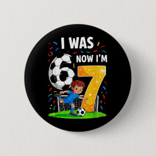Geburtstagsjunge ich war 6 jetzt bin ich 7 Sechs S Button