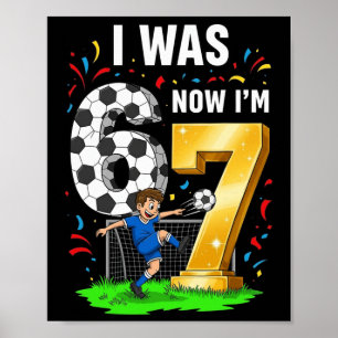 Geburtstagsjunge Ich war 6 jetzt bin ich 7 Sechs S Poster
