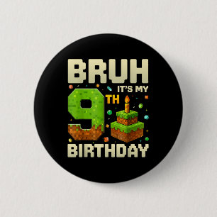 Geburtstagsjunge Pixel Bruh Mein 9. Geburtstag Gam Button