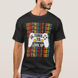 Geburtstagsjunge Zeit für Level Up Video Game Gebu T-Shirt