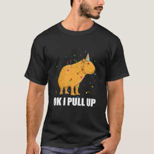 Geburtstagskleider Capybara Ok I Pull Up Meme T-Shirt