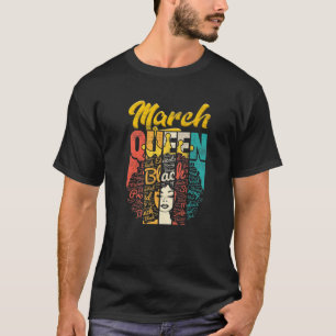 Geburtstagskönigin Geboren in März Mädchen Frauen  T-Shirt