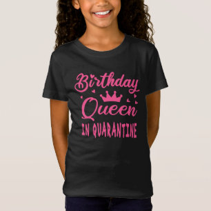 Geburtstagskönigin in Quarantäne T-Shirt
