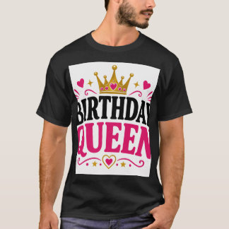 Geburtstagskönigin T-Shirt