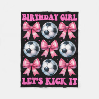 Geburtstagsmädchen Lass uns kicken Fußball Mädchen Fleecedecke