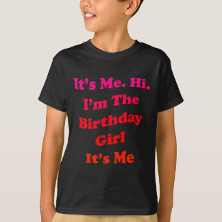 Geburtstagsmädchen-Zitat Lustige Neuheit für Damen T-Shirt