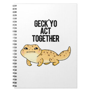 Geck Yo Act Together Funny Gecko Pun Notizblock