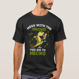 Gecko Mess mit dem Gecko gehen Sie zu Hecko Gecko T-Shirt