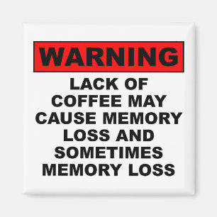 Gedächtnisverlust Witziger Kaffee Kühlschrankmagne Magnet