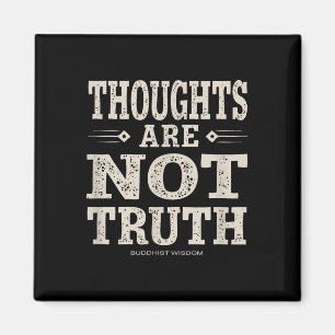 Gedanken sind nicht Wahrheit - Zen-buddhistische W Magnet