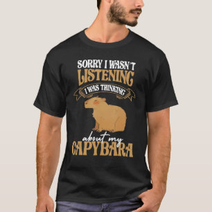 Gedanken über meine Capybara Wasser Rodent Besitze T-Shirt