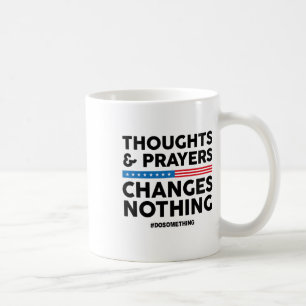 Gedanken und Gebete ändern nichts! Kontrolle Kaffeetasse