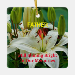 Gedenkstätte noch in unseren Erinnerungen Lilies Keramikornament