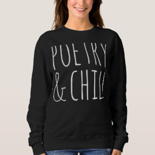 Gedichte und Gedichte von Chill 1 Sweatshirt