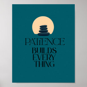 Geduld baut alles Minimal-Zitat-Poster Poster