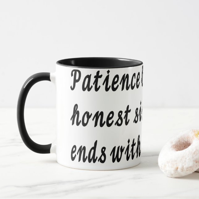 Geduld beginnt und endet mit tasse (Mit Donut)