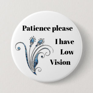 Geduld bitte: Ich habe niedriges Visions-Abzeichen Button