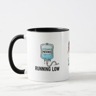 Geduld geht zur Neige - Krankenschwester Edition Tasse