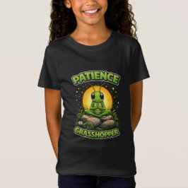 Geduld Heuschrecke T-Shirt