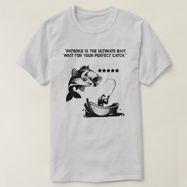 "Geduld ist der ultimative Köder" Fischer T-Shirt (Design vorne)