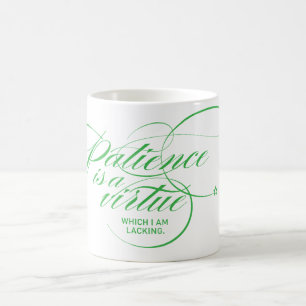 Geduld ist eine Tugend Twist Green Tasse
