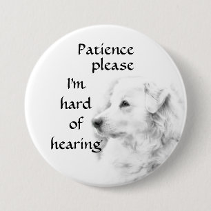 Geduld Please: I'm hard of hearing badge Button