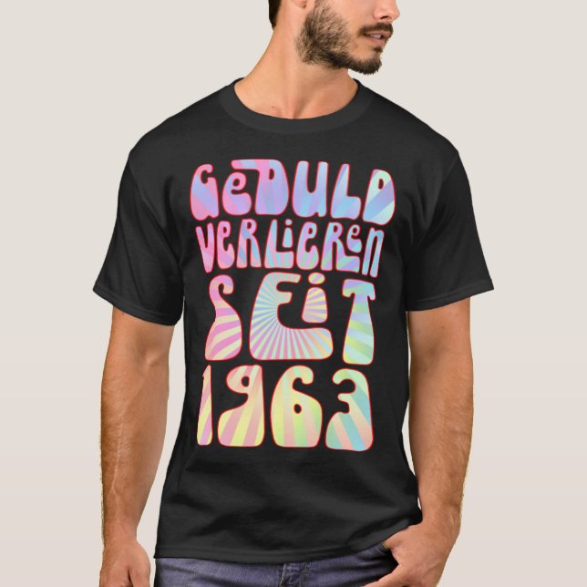Geduld Verlieren Seit 1963 Jahre Alter 60 Geburtst T-Shirt (Vorderseite)