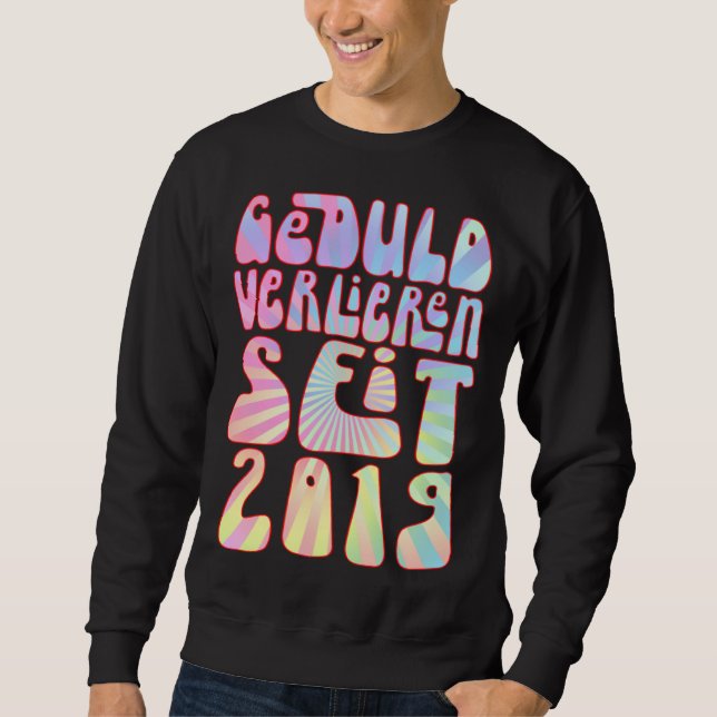 Geduld Verlieren Seit 2019 4 Jahre Alter Geburtsta Sweatshirt (Vorderseite)