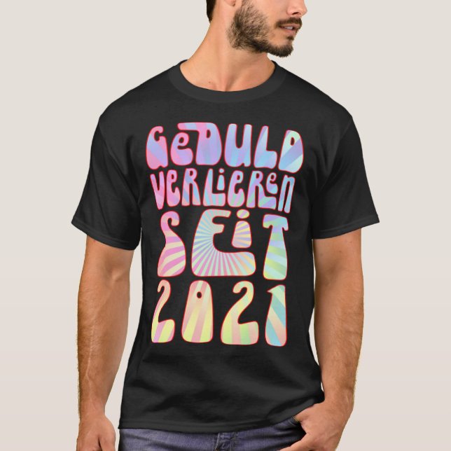 Geduld Verlieren Seit 2021 2 Jahre Alter Geburtsta T-Shirt (Vorderseite)