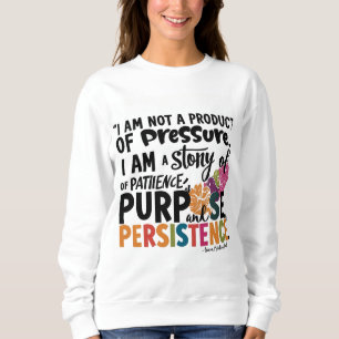 Geduld, Zweck und Beständigkeit Sweatshirt