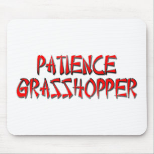 GEDULDS-HEUSCHRECKE MOUSEPAD