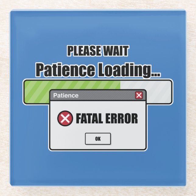 Gedulds-Laden Glasuntersetzer (Vorderseite)