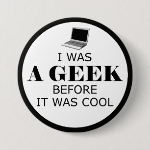 Geek, bevor es Cool war Button