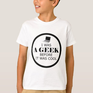 Geek, bevor es Cooles Girl-T-Shirt war T-Shirt