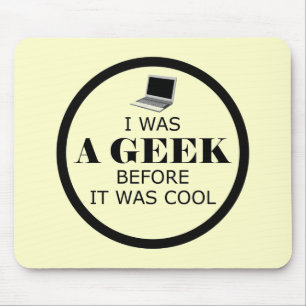 Geek, bevor es cooles Mousepad war